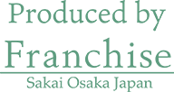 Produced by Franchise Sakai Osaka Japan